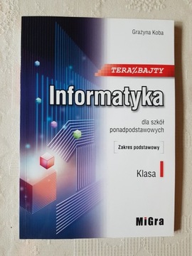 Teraz bajty Informatyka klasa I