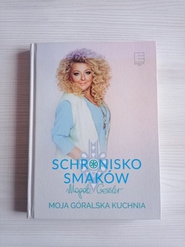 Schronisko smaków Z AUTOGRAFEM - Magda Gessler