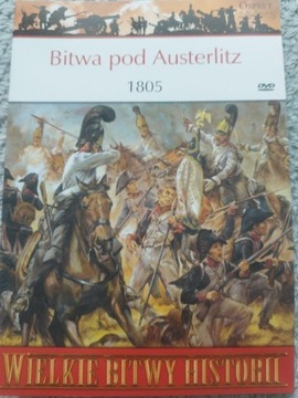 Wielkie bitwy historii BITWA POD AUSTERLITZ