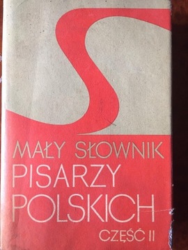 Mały słownik pisarzy polskich cz.II