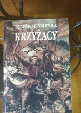 Henryk Sienkiewicz - Krzyżacy