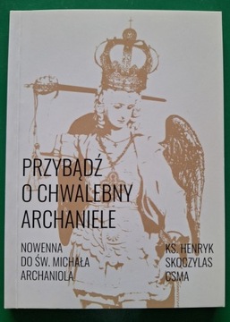 Przybądź o chwalebny Archaniele nowenna