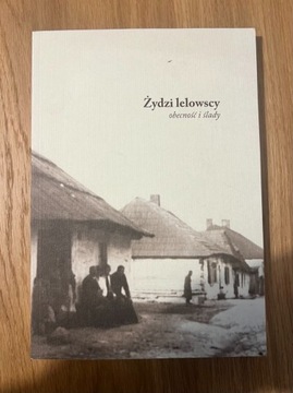 Żydzi lelowscy obecność i ślady