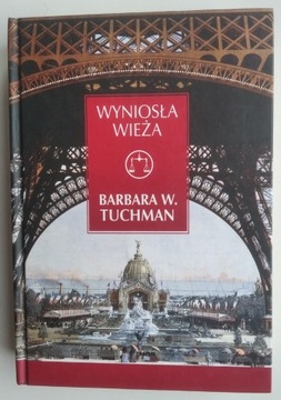 Wyniosła wieża - Barbara Tuchman