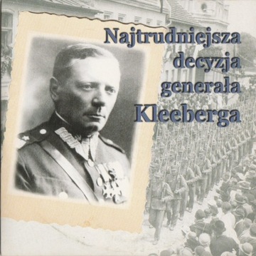 Najtrudniejsza decyzja gen. Kleeberga - płyta CD