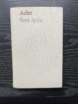 Alfred Adler - Sens życia 