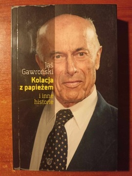 Jaś Gawroński Kolacja z papieżem i inne historie