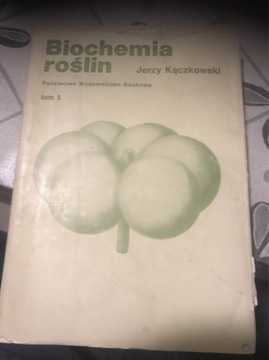 BIOCHEMIA ROŚLIN Jerzy Kączkowski