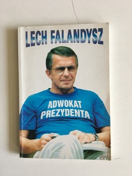 LECH FALANDYSZ - ADWOKAT PREZYDENTA