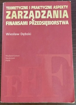 Teoretyczne i praktyczne aspekty zarządzania finansami przedsiębiorstwa