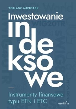 Inwestowanie indeksowe. Instrumenty finansowe