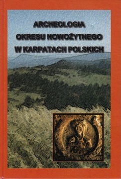 Archeologia okresu nowożytnego w Karpatach 