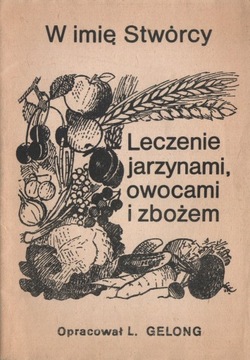 W imię Stwórcy do natury po zdrowie