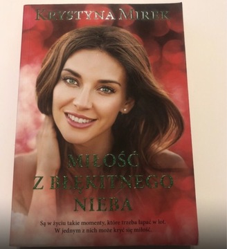 ,,Miłość z błękitnego nieba” Krystyna Mirek