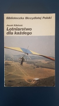 Lotniarstwo dla każdego Jacek Kibiński 