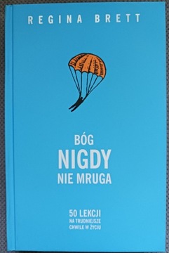 Bóg nigdy nie mruga  Regina Brett