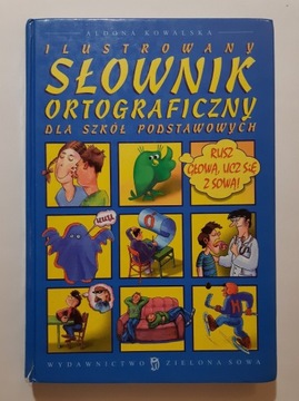 Ilustrowany słownik ortograficzny dla szkół podsta