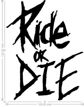 Naklejka na samochód Ride or Die 85 x 100mm, 100 x 130mm