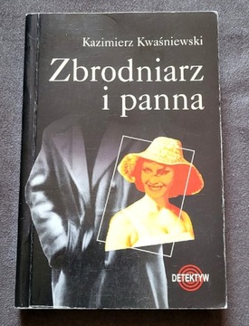 Książka " Zbrodniarz I panna " K. Kwaśniewski 