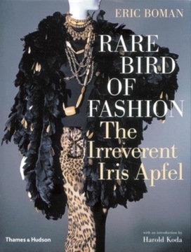 RARE BIRD OF FASHION: THE IRREVERENT IRIS APFEL 