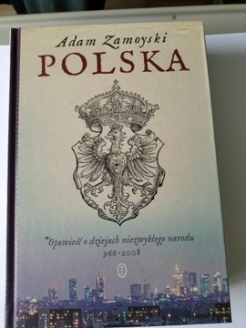 Polska - opowieść o dziejach niezwykłego narodu 