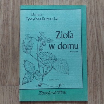 Zioła w domu - Danuta Tyszyńska-Kownacka