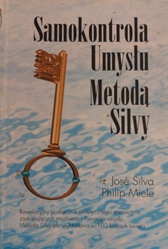 Jose Silva - Samokontrola Umysłu metodą Silvy
