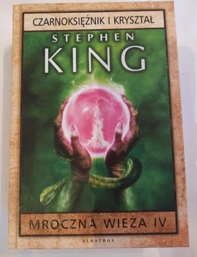 Mroczna Wieża IV: Czarnoksiężnik i kryształ. King