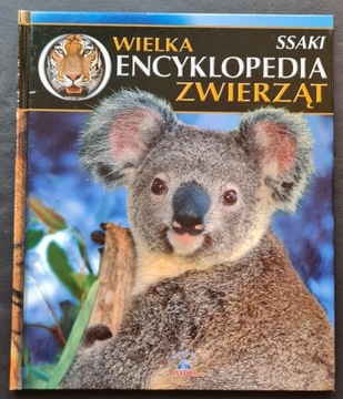 Wielka encyklopedia zwierząt. Ssaki. Tom 1