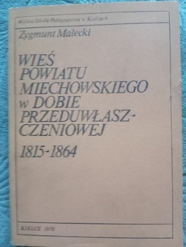 Wieś powiatu Miechowskiego Zygmunt Małecki.