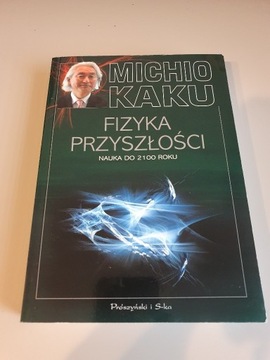 Michio Kaku Fizyka Przyszłości