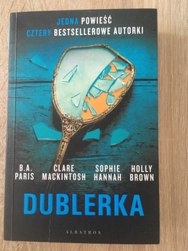 Dublerka B.A. Paris, Clare Mackintosh, Sophie Hann