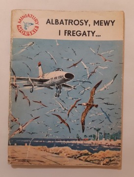 Stanisław Bernatt Albatrosy, mewy i fregaty 1965r