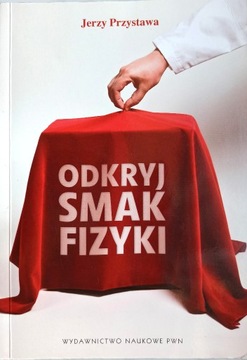 Odkryj smak fizyki Przystawa Jerzy