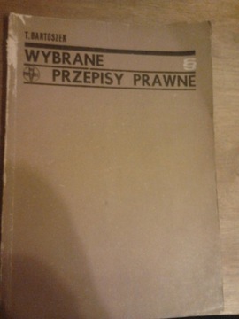 WYBRANE PRZEPISY PRAWNE - Tytus Bartoszek