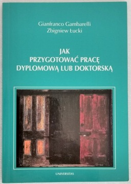 JAK PRZYGOTOWAĆ PRACĘ DYPLOMOWĄ LUB DOKTORSKĄ.NOWA