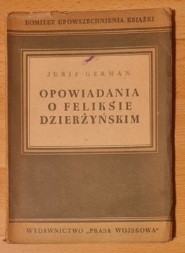 Opowiadania o Feliksie Dzierżyńskim J. German 1950