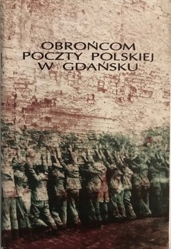 Obrońcom Poczty Polskiej w Gdańsku