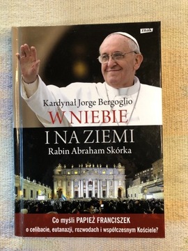 W NIEBIE I NA ZIEMI-Co myśli Papież Franciszek o..