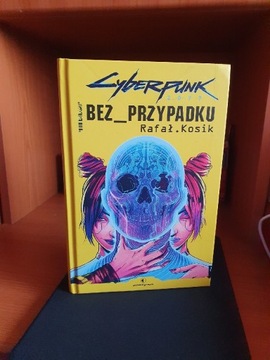 Bez przypadku. Cyberpunk 2077 - Rafał Kosik