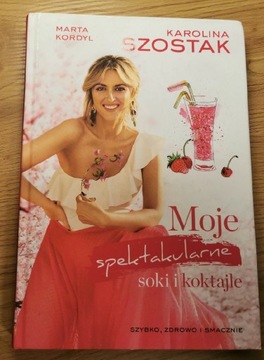 Soki i koktajle. Karolina Szostak