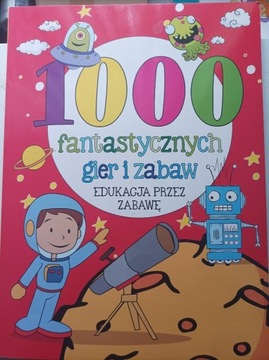 1000 fantastycznych gier i zabaw 