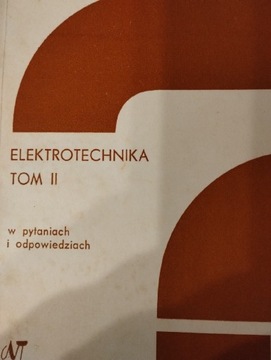 Elektrotechnika tom II w pytaniach i odpowiedziach