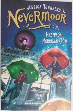 NOWA Jessica Townsend NEVERMOOR PrzypadkiMorriganC