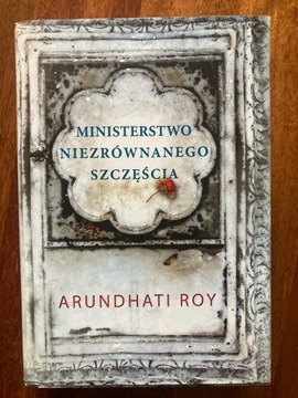 Arundhati Roy. Ministerstwo niezrównanego 