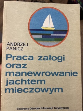 Andrzej Panicz Praca załogi i manewrowanie jachtem