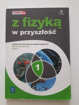 z fizyką w przyszłość PODRĘCZNIK rozszerzenie cz.1