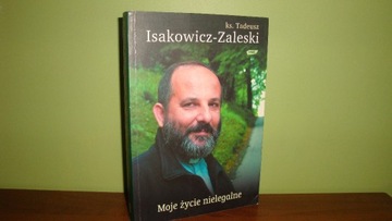 Moje życie nielegalne Tadeusz Isakowicz-Zaleski