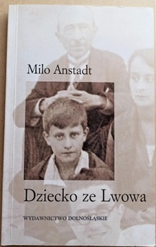 Dziecko ze Lwowa, Anstadt Milo