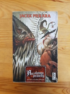 Ani słowa prawdy Jacek Piekara